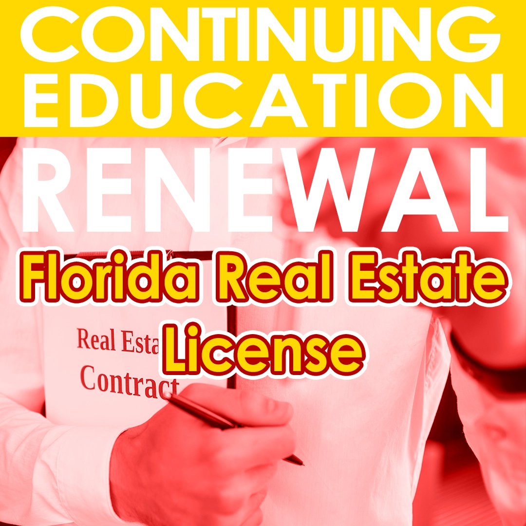 Florida Real Estate License Continuing Education Renewal