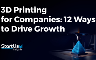 Promotional banner for the article "12 key impacts of 3d printing for companies" by startus insights, featuring a 3d printer and bold text.