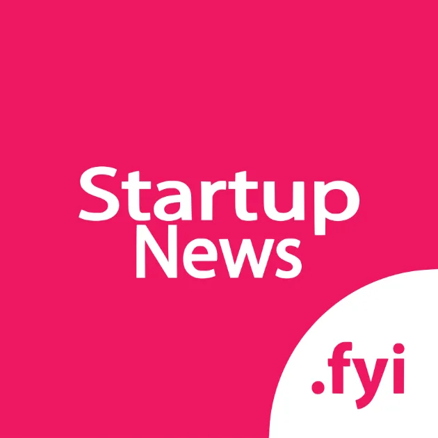 Startup news fyi